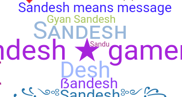 Nickname - Sandesh