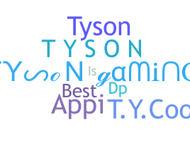 Nickname - TysonGaming