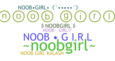 Nickname - noobgirl