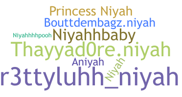 Nickname - niyah