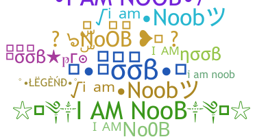 Nickname - iamnoob
