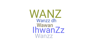 Nickname - wanzz