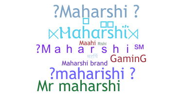 Nickname - Maharshi