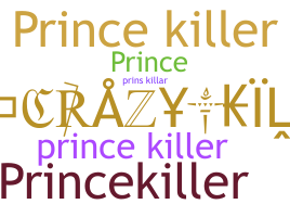 Nickname - princekiller