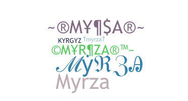 Nickname - myrza