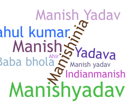 Nickname - manishyadav