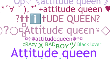 Nickname - Attitudequeen