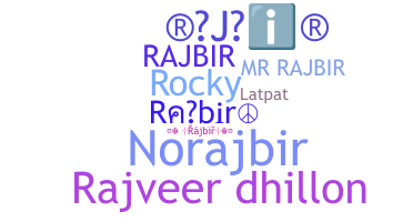 Nickname - Rajbir