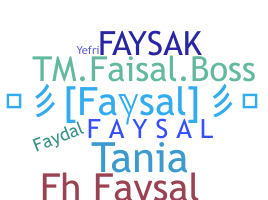 Nickname - Faysal