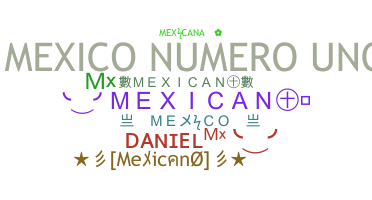 Nickname - Mexico