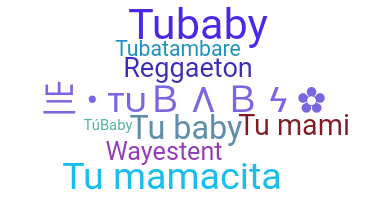 Nickname - tubaby