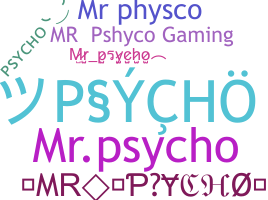Nickname - MrPsycho