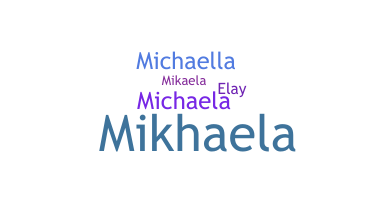 Nickname - Mikay