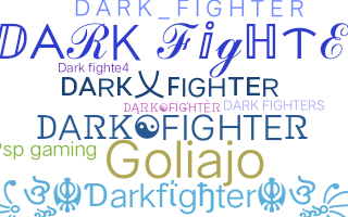 Nickname - Darkfighter