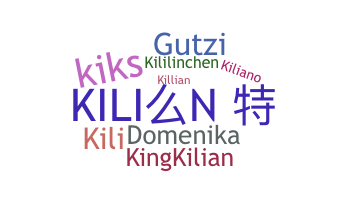 Nickname - Kilian