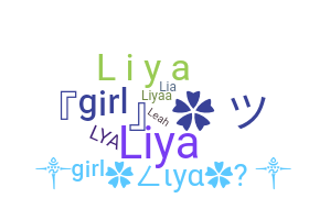 Nickname - liya