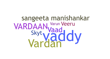 Nickname - Vardaan