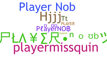Nickname - PlayerNOB
