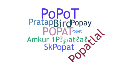 Nickname - Popat