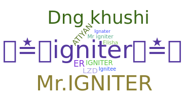 Nickname - Igniter