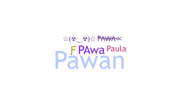 Nickname - Pawa