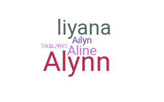 Nickname - Alyn
