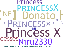 Nickname - PrincessX