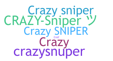 Nickname - crazysniper