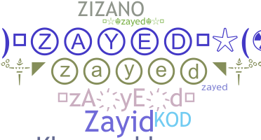 Nickname - Zayed