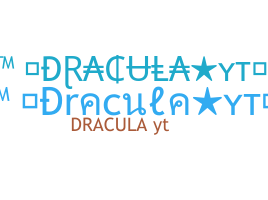 Nickname - Draculayt