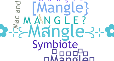 Nickname - Mangle