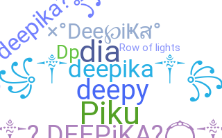 Nickname - Deepika