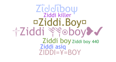 Nickname - Ziddiboy