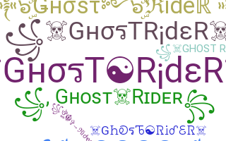 Nickname - ghostrider