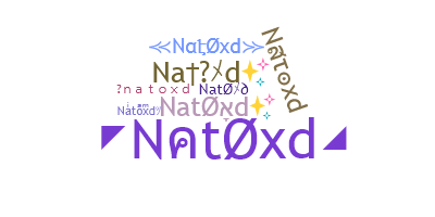 Nickname - natoxd