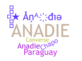Nickname - anadie