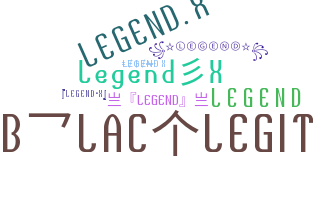 Nickname - Legendx