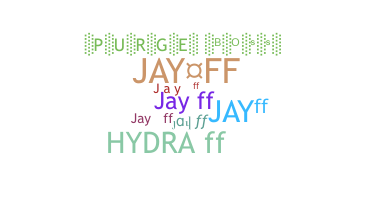 Nickname - JAYff