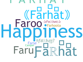 Nickname - Farhat