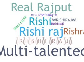 Nickname - Rishiraj
