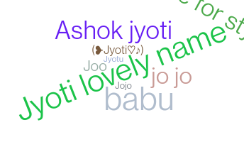 Nickname - Jyoti
