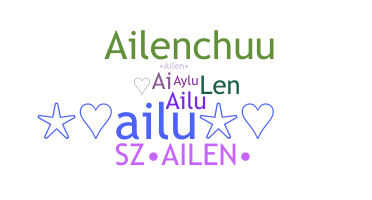 Nickname - Ailen
