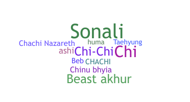 Nickname - Chachi