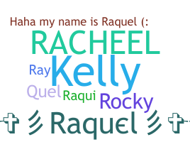 Nickname - Raquel