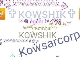Nickname - Kowshik