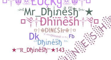 Nickname - Dhinesh