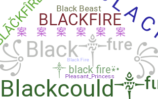 Nickname - BlackFire