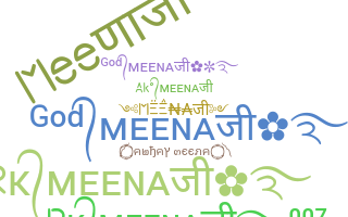 Nickname - Meena