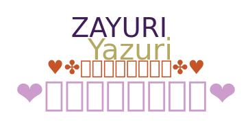 Nickname - Zayuri