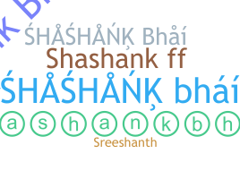 Nickname - SHASHANKBHAI